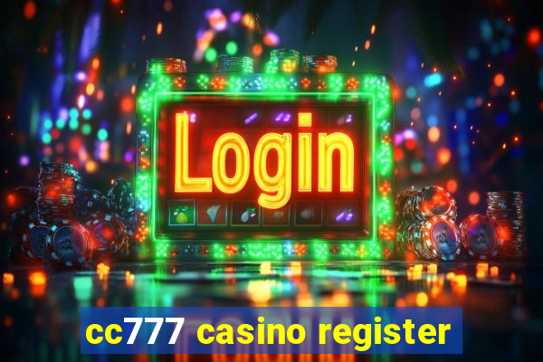 cc777 casino register